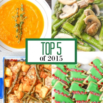 Top 5 of 2015: What were the top 5 blog posts of 2015? Check out the recipes that you viewed most! | aheadofthyme.com