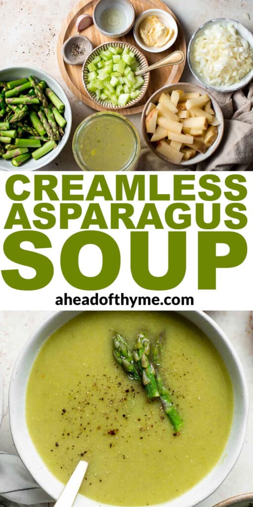 Creamless cream of asparagus soup is healthy, delicious, smooth, creamy, quick and easy to make. A perfect spring soup for a last minute lunch or dinner. | aheadofthyme.com