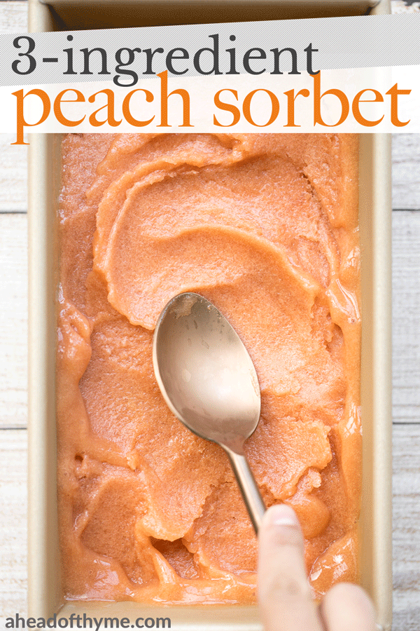 Smooth, sweet and refreshing 3-ingredient peach sorbet can be made with just a few minutes prep and without an ice cream maker! It's dairy-free and vegan. | aheadofthyme.com