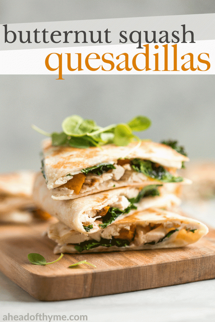 Quick and easy butternut squash quesadillas with chicken and kale is the best fall weeknight meal. It's flavourful, so cheesy, and has the perfect crunch. | aheadofthyme.com
