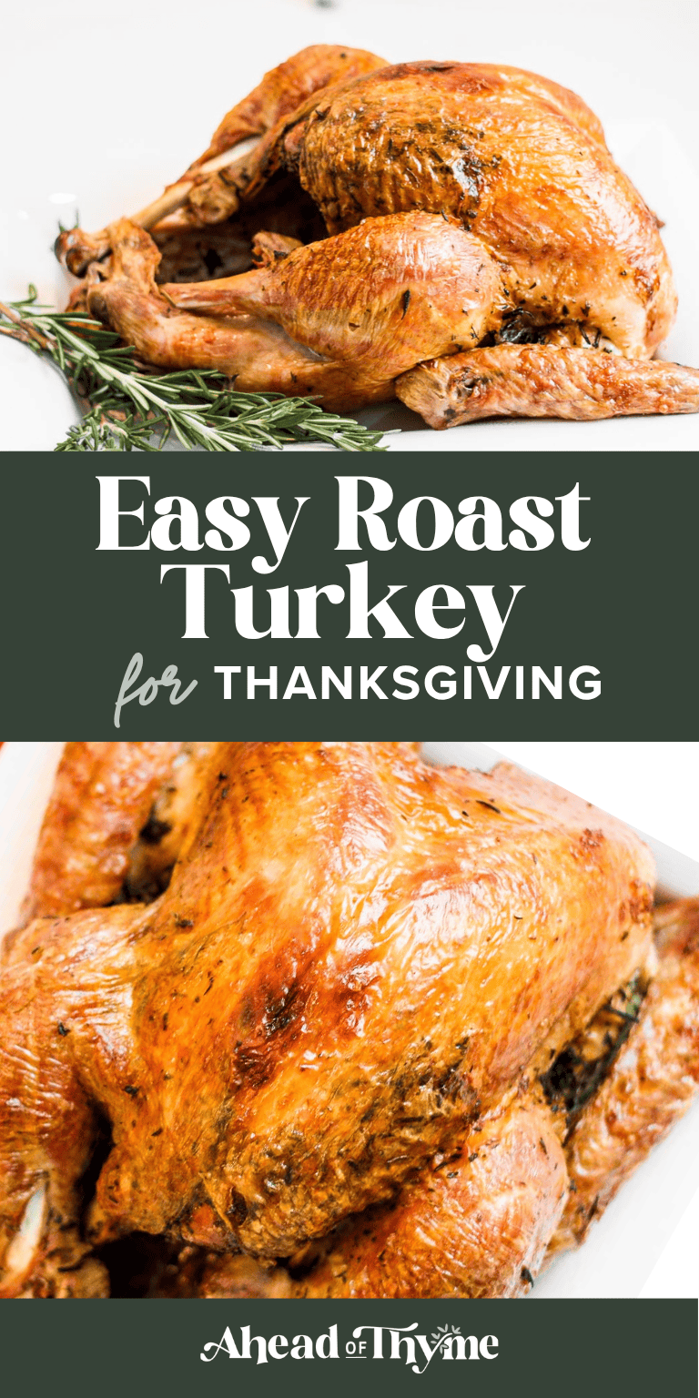 Make the best juicy roast turkey with this easy recipe! Learn how to roast a turkey perfectly golden, tender, and flavorful every time. | aheadofthyme.com