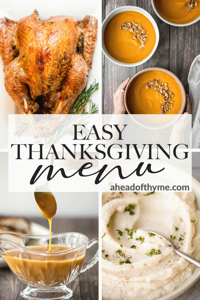 Tired of searching for a collection of recipes to serve at your holiday dinner this year? Look no further! Here's the perfect easy and complete Thanksgiving menu for you, all in one place. | aheadofthyme.com
