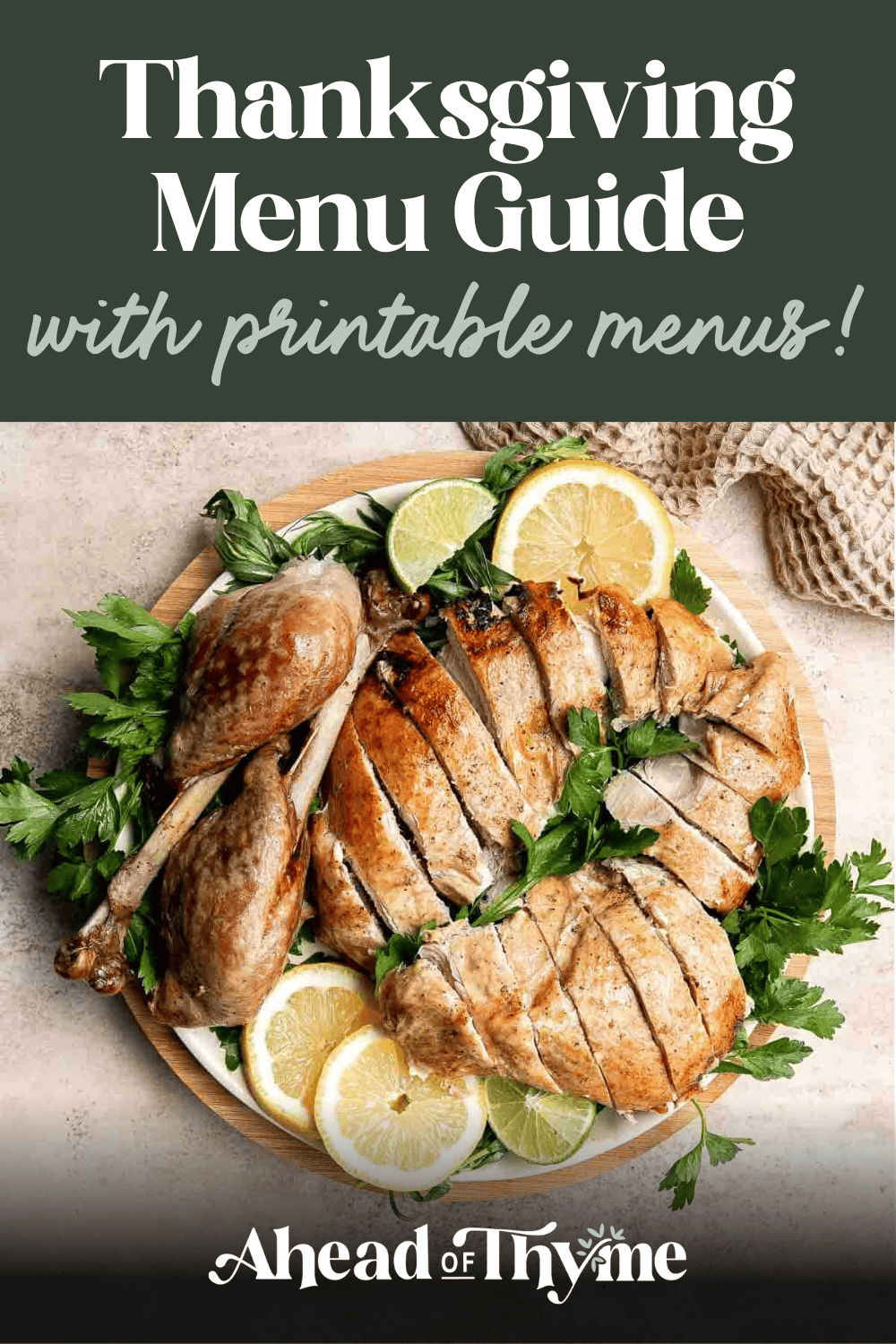 Plan your best Thanksgiving yet with this easy Thanksgiving menu guide! Includes classic recipes, make-ahead ideas, and free printable menus. | aheadofthyme.com