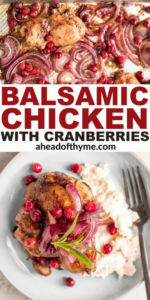 Roasted balsamic chicken with cranberries is a quick and easy 30-minute weeknight dinner made with tender chicken thighs in a sweet and tangy marinade. | aheadofthyme.com