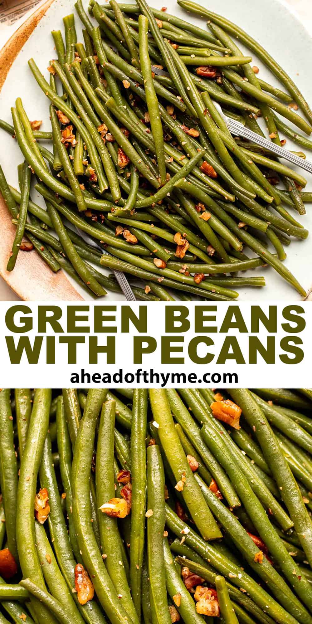 Green Beans with Pecans is a delicious and nutritious way to dress up earthy green beans with crunchy pecans. Serve this easy side dish any day! | aheadofthyme.com