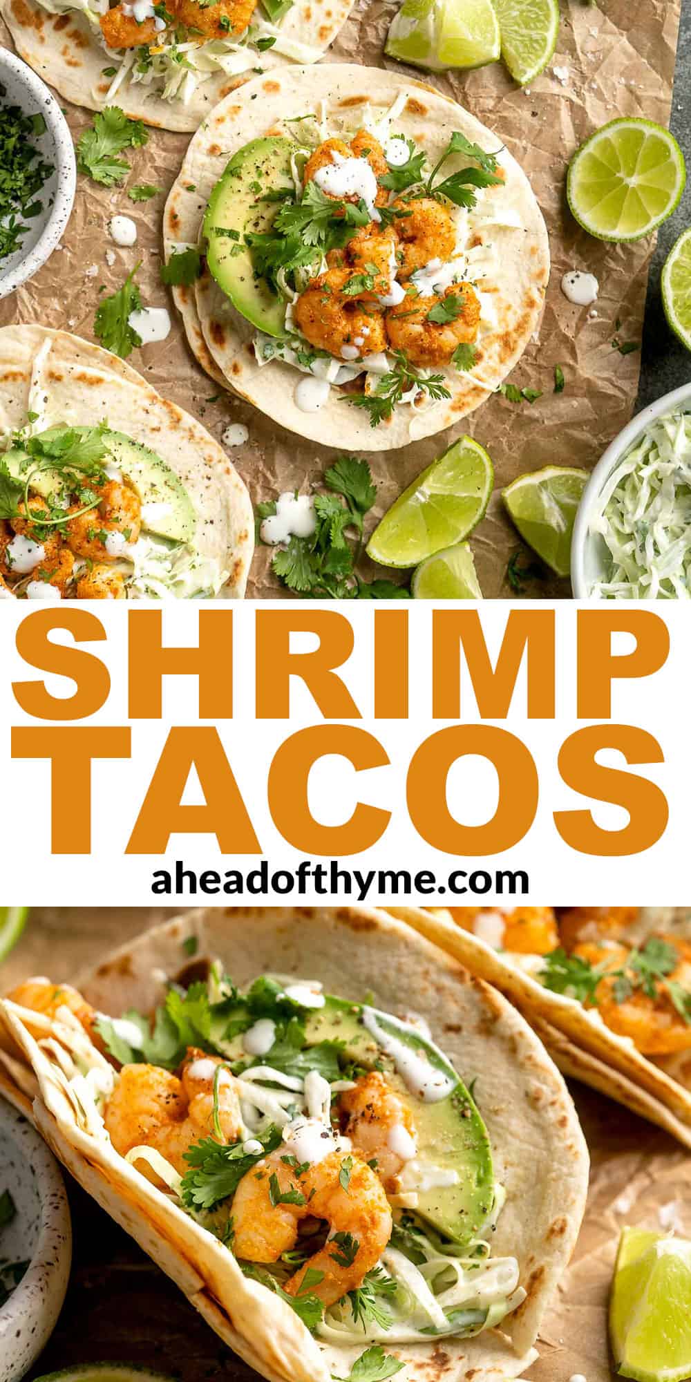 Quick and easy Shrimp Tacos with Lime Crema slaw are made with soft tortillas, seasoned shrimp, and creamy cabbage slaw — and ready in about 20 minutes! | aheadofthyme.com