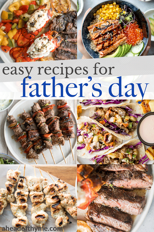 Treat dad to an epic Father's Day meal with big bold flavours. Browse our favourite grilled, meaty, seafood, and dessert Father's Day recipes -- way better than a tie. | aheadofthyme.com