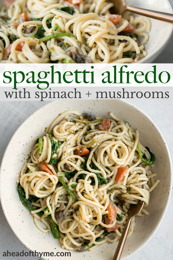 10-minute creamy spaghetti alfredo with spinach, mushrooms and tomatoes is tossed in a smooth buttery and garlicky alfredo sauce with fresh parsley. | aheadofthyme.com