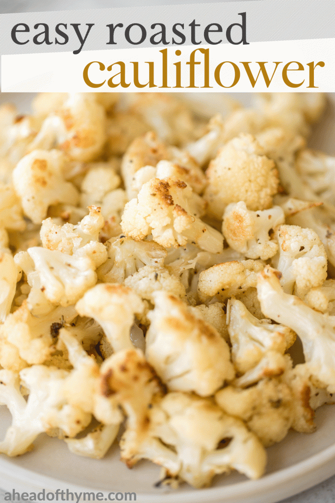 Quick and easy roasted cauliflower is a delicious, flavourful side dish that you throw on a sheet pan and into the oven. Plus, it's vegan and gluten-free. | aheadofthyme.com