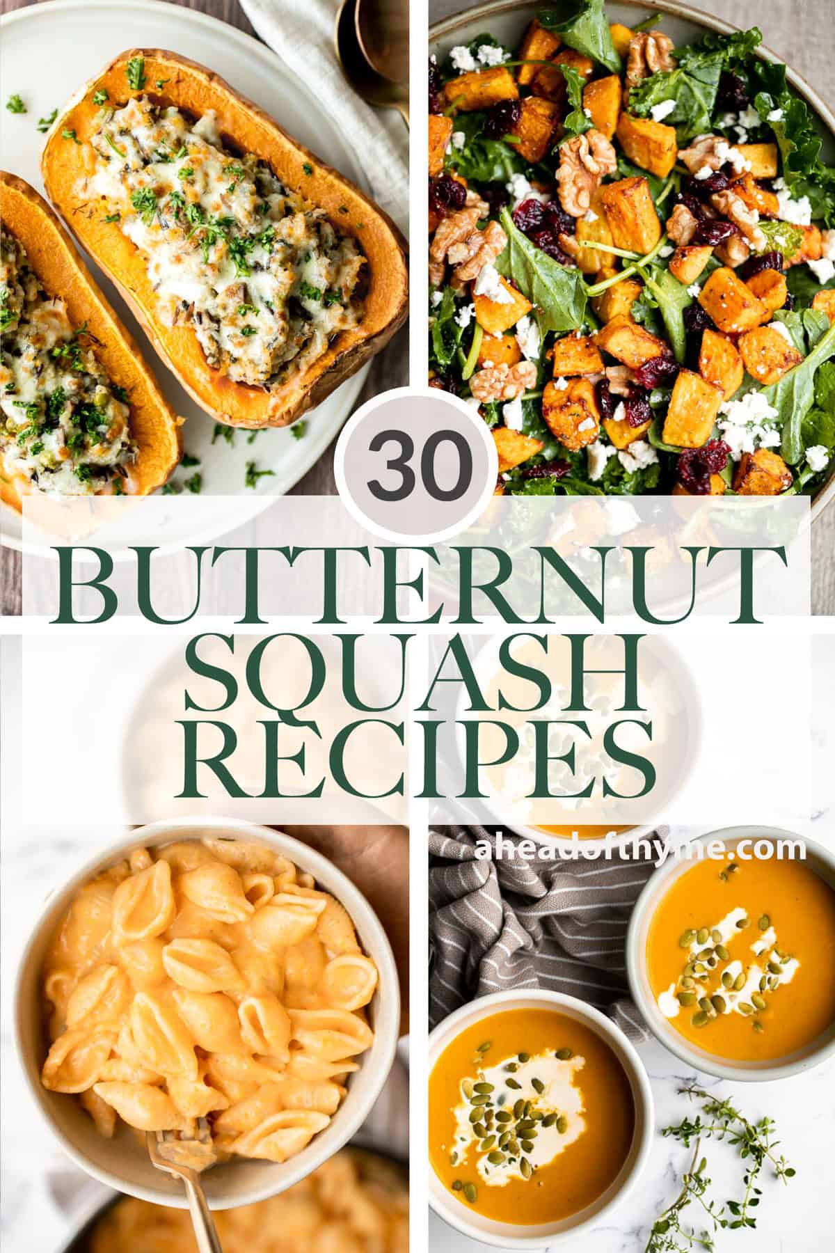 Browse the top 30 most popular butternut squash recipes from soups, salads, side dishes, mains, and dessert, there are so many ways to cook with squash. | aheadofthyme.com