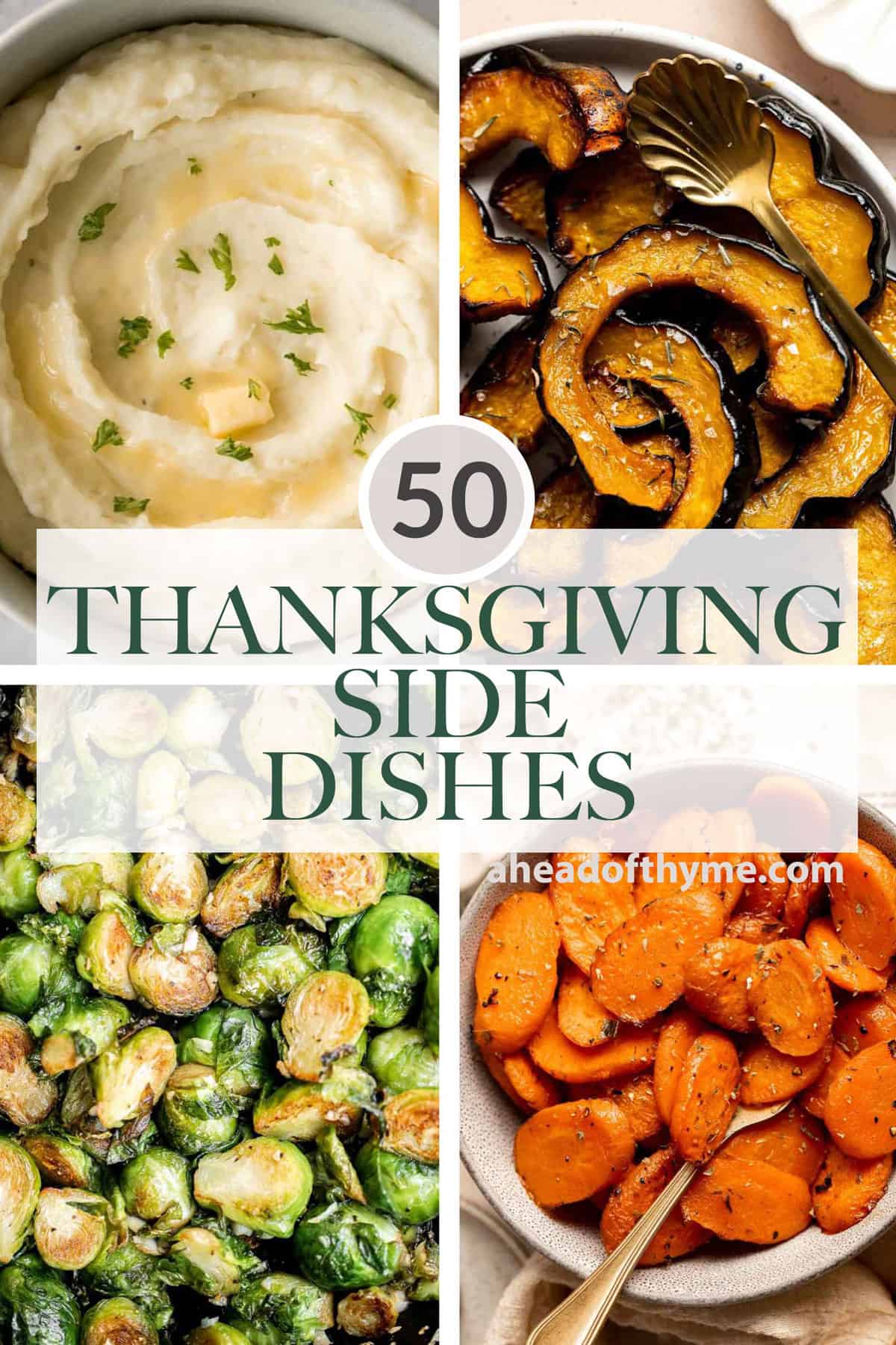 Over 50 most popular best Thanksgiving side dishes recipes for the holidays from potatoes, stuffing, squash, brussels sprouts, soup, salad and more. | aheadofthyme.com