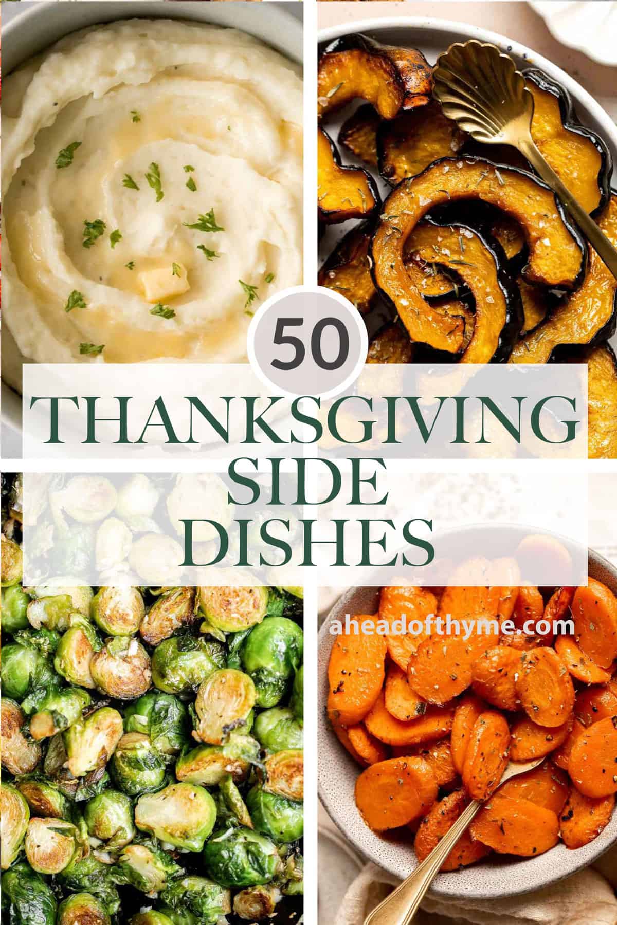 Over 50 most popular best Thanksgiving side dishes recipes for the holidays from potatoes, stuffing, squash, brussels sprouts, soup, salad and more. | aheadofthyme.com