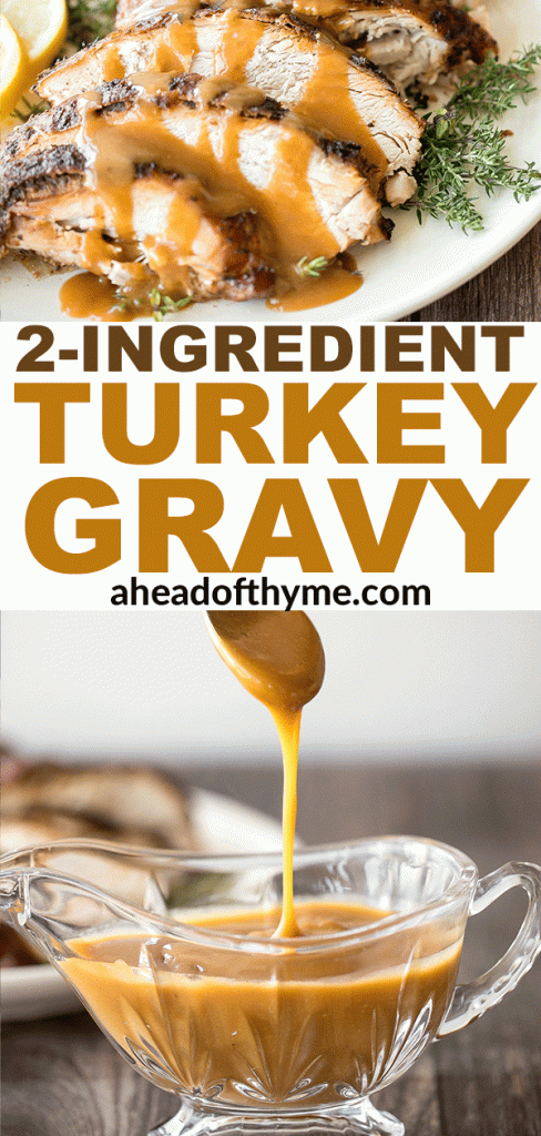 This silky smooth and delicious, easy 2-ingredient turkey gravy takes less than 10 minutes to prepare using turkey drippings and no turkey stock. | aheadofthyme.com