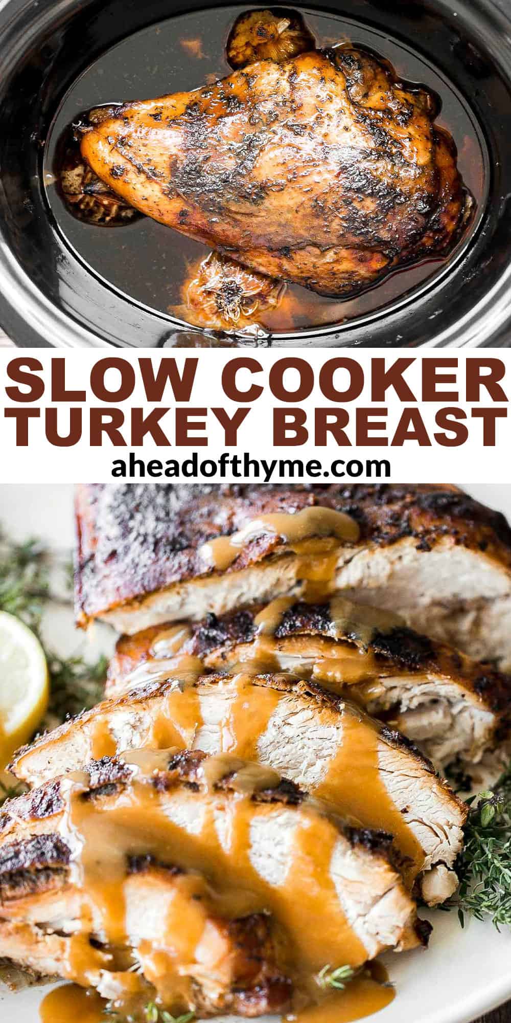 Juicy slow cooker turkey breast with crispy skin, garlic, and fresh herbs. An easy crockpot recipe for tender, flavorful turkey every time. | aheadofthyme.com