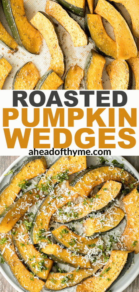 Soft and tender, easy roasted pumpkin wedges with Parmesan cheese is the easiest and most delicious side dishes to make this fall. Prep it in just minutes. | aheadofthyme.com