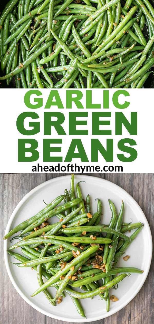 Sautéed Garlic Green Beans - Ahead of Thyme