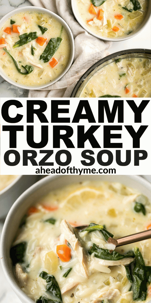 Warm and cozy, creamy turkey orzo soup is wholesome, hearty, filling, and flavourful. Make this delicious one pot meal with leftover turkey in 30 minutes. | aheadofthyme.com