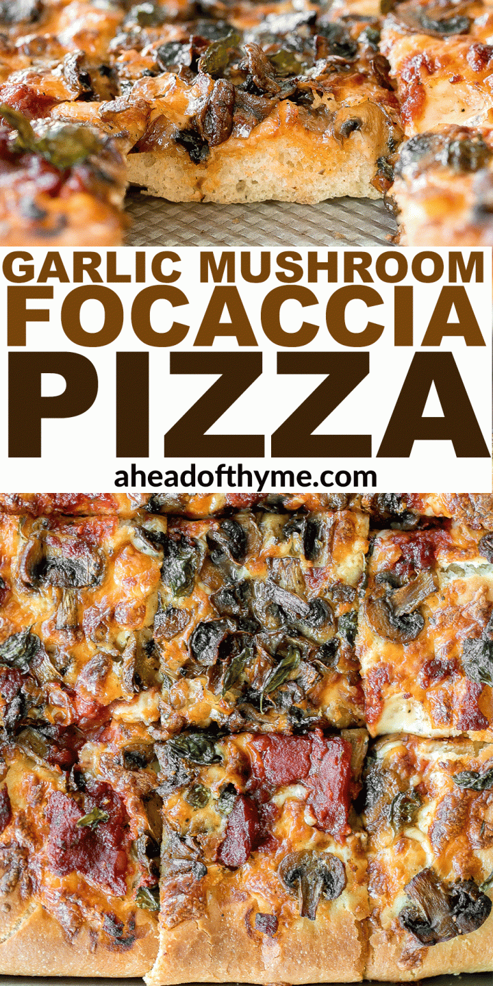 Garlic Mushroom Focaccia Pizza Ahead of Thyme