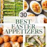 The 30 most popular best Easter appetizers for spring including classics like deviled eggs, spring crostini and dips, asparagus dishes, and more. | aheadofthyme.com