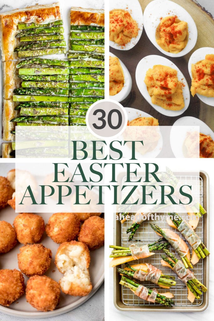 The 30 most popular best Easter appetizers for spring including classics like deviled eggs, spring crostini and dips, asparagus dishes, and more. | aheadofthyme.com