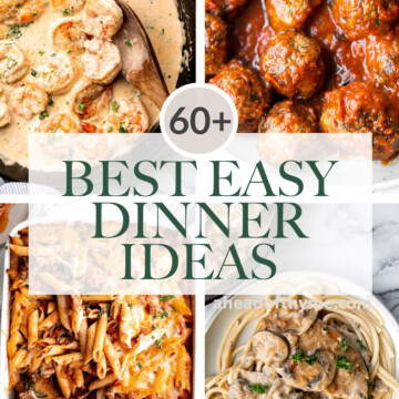 Over 60 best easy dinner ideas: sheet pan dinners, easy pasta, chicken dinner, hearty soup, takeout recipes, ground beef, seafood, vegetarian, and more. | aheadofthyme.com