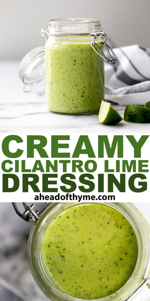 Nothing beats homemade creamy cilantro lime dressing. It's fresh, vibrant, easy to make in 5 minutes, and tastes better than store-bought salad dressing. | aheadofthyme.com