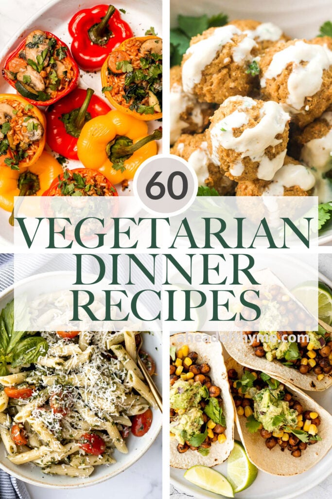 Over 60 best easy vegetarian dinner recipes from pasta, high protein plant-based dinners, stuffed vegetables, hearty vegan soups, takeout recipes, and more. | aheadofthyme.com