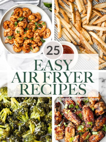 A collection of over 25 best quick and easy air fryer recipes including vegetables, chicken, beef, lamb, salmon, shrimp, and more. Perfect for busy people. | aheadofthyme.com