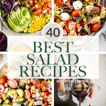 Browse over 40 best most popular salad recipes including classic summer salads, salad with fruit, Mexican salads, Asian salads, and fall and winter salads. | aheadofthyme.com