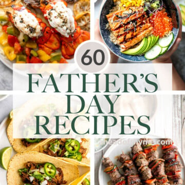 Browse 60 popular and best Father's Day recipes to treat dad this year including summer grill recipes, meaty dishes, seafood recipes, and summer salads. | aheadofthyme.com