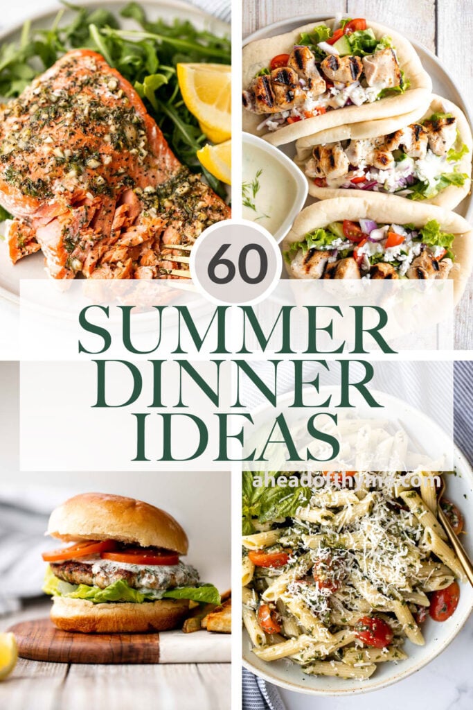 Over 60 best quick and easy summer dinner ideas from summer pastas, seafood, summer grill recipes, summer salads, Mexican fiesta menu, and more. | aheadofthyme.com