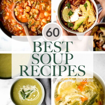 Over 60 best popular soup recipes including vegetarian soup, chicken soup, squash fall soup, meaty soup, chili, summery soup, and soups better than takeout. | aheadofthyme.com