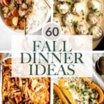Over 60 best easy fall dinner ideas including casseroles, one pot weeknight dinners, chicken and meat, vegetarian fall recipes, soups, stews, and curries. | aheadofthyme.com