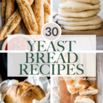Over 30 of the best and most popular bread recipes with yeast — easy to make with minimal prep time and a few simple ingredients. Perfect for beginners too. | aheadofthyme.com
