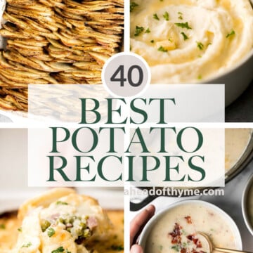 Over 40 most popular best potato recipes including potato side dishes, creamy potato soups, potatoes for dinner, sweet potato recipes, and more. | aheadofthyme.com