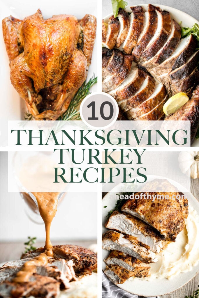 Over 10 Thanksgiving turkey recipes including whole roast turkey, turkey breast recipes, turkey thighs and drumsticks, plus leftover turkey recipes. | aheadofthyme.com