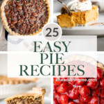 Over 25 best easy pie recipes including all the classics like pumpkin pie and pecan pie, all the fruit pies (apple pie), savory meat pies, and more! | aheadofthyme.com