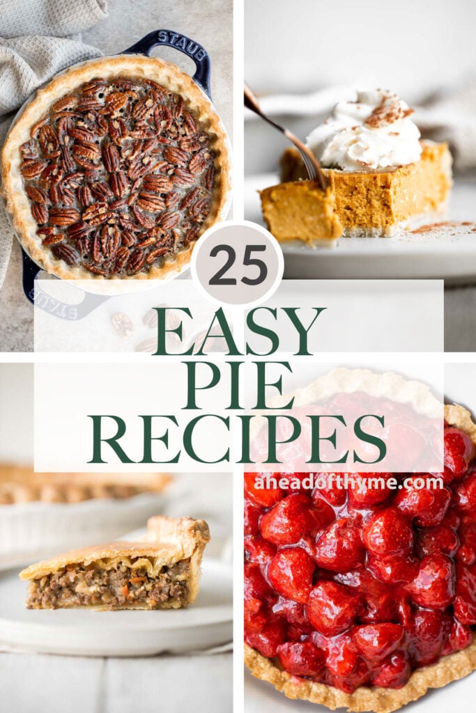 Over 25 best easy pie recipes including all the classics like pumpkin pie and pecan pie, all the fruit pies (apple pie), savory meat pies, and more! | aheadofthyme.com