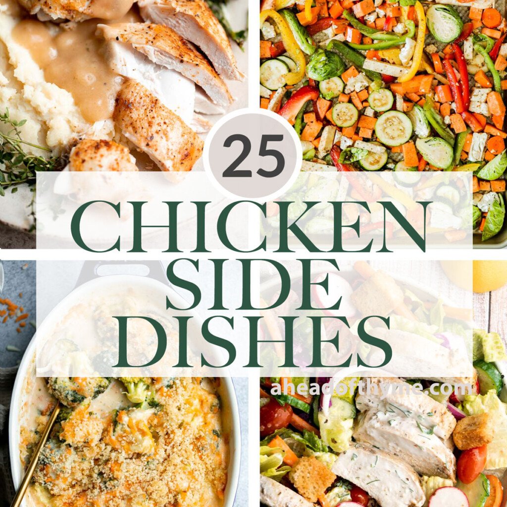 Over 25 popular best side dishes for chicken including roasted vegetable side dishes, air fryer side dishes, potato sides, salads, pasta, bread, and more! | aheadofthyme.com