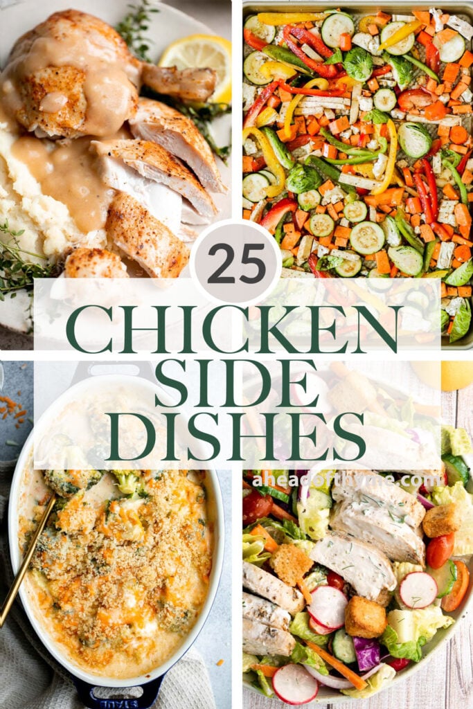 Over 25 popular best side dishes for chicken including roasted vegetable side dishes, air fryer side dishes, potato sides, salads, pasta, bread, and more! | aheadofthyme.com