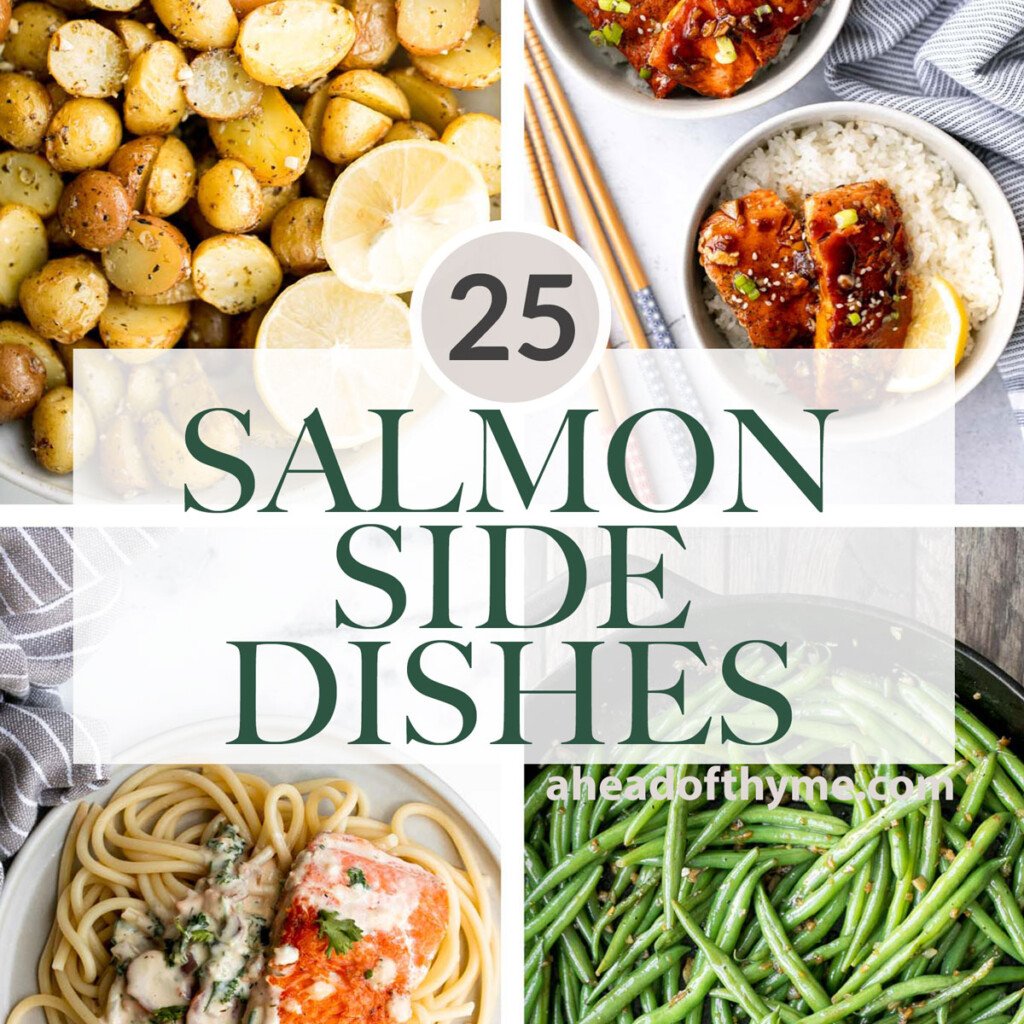 Over 25 best side dishes for salmon for a quick, easy, and healthy lunch or dinner including vegetable side dishes, pasta, potatoes, rice, salads, and more. | aheadofthyme.com