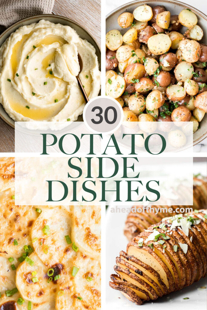 Over 30 popular best potato side dishes including mashed potatoes, roasted potatoes, creamy cheesy potatoes, air fryer or instant pot potatoes, and more! | aheadofthyme.com