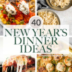 Over 40 best New Year’s dinner ideas including fancy lobster and steak recipes, roast chicken, pasta dinners, seafood recipes, vegetarian dinners, and more! | aheadofthyme.com