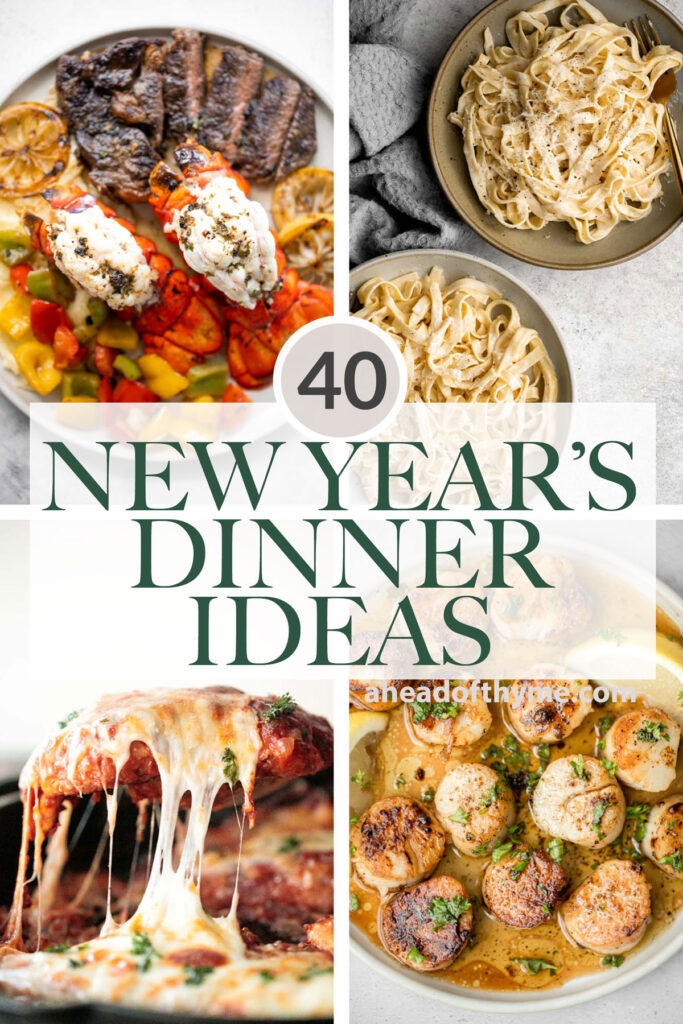 Over 40 best New Year’s Eve dinner ideas including fancy lobster and steak recipes, roast chicken, pasta dinners, seafood recipes, vegetarian dinners, and more! | aheadofthyme.com