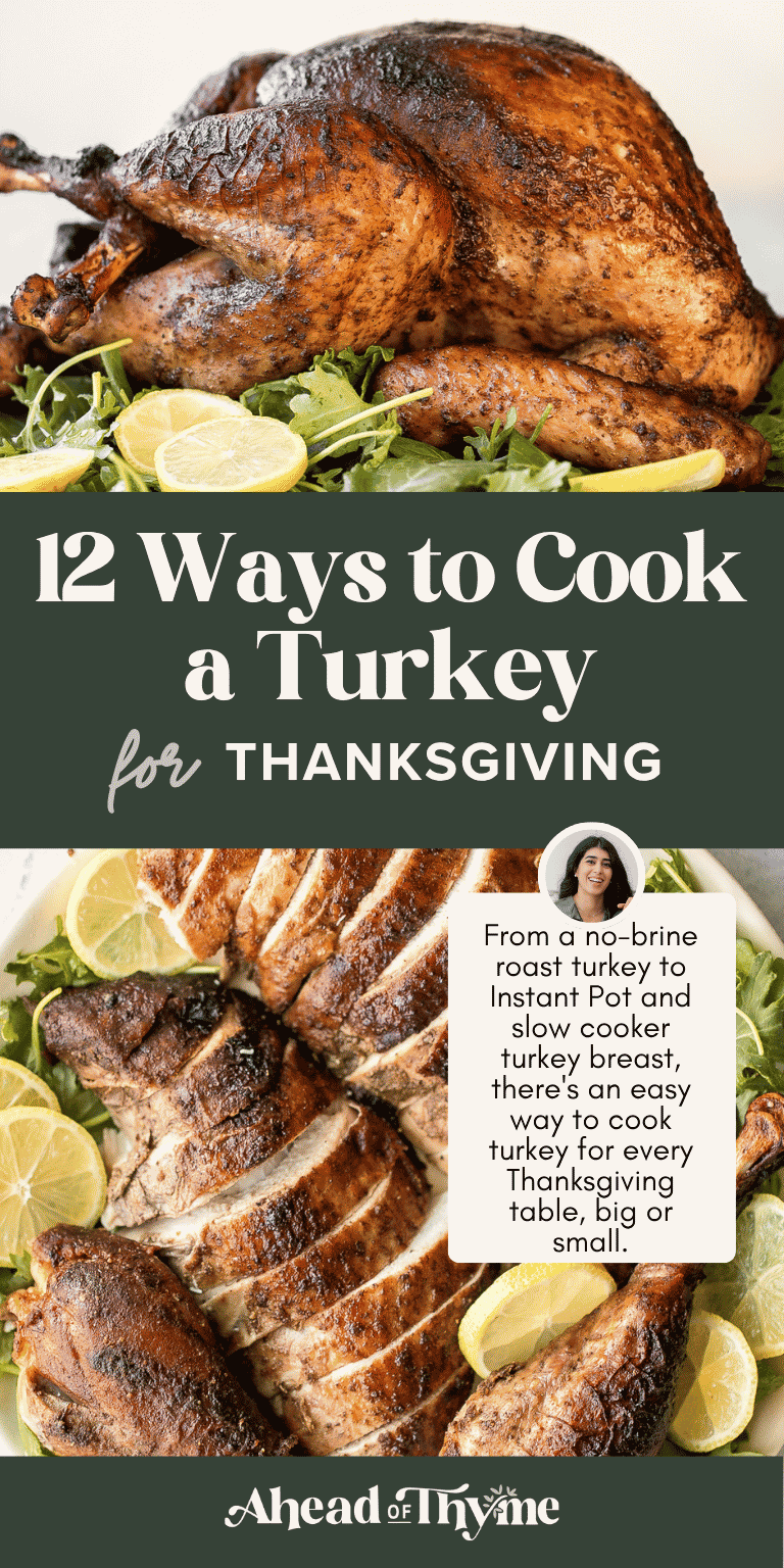 12 ways to cook a turkey for Thanksgiving. A deeply browned, spice-rubbed whole roast turkey on a bed of greens with lemon slices, above a platter of sliced roast turkey breast and drumsticks.