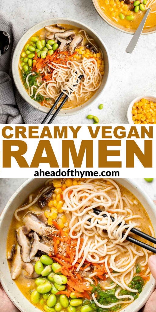 Creamy vegan ramen is delicious, flavorful, and healthy comfort food, packed with nutrients that will give you an immunity boost. Ready in just 30 minutes! | aheadofthyme.com