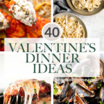 Over 40 best romantic Valentine's Day dinner ideas including fresh seafood recipes, tender chicken dinner, comforting creamy pasta, and so much more! | aheadofthyme.com