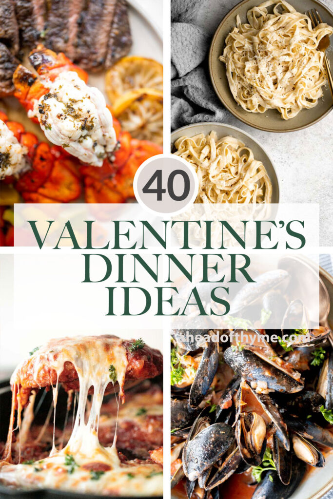 Over 40 best romantic Valentine's Day dinner ideas including fresh seafood recipes, tender chicken dinner, comforting creamy pasta, and so much more! | aheadofthyme.com