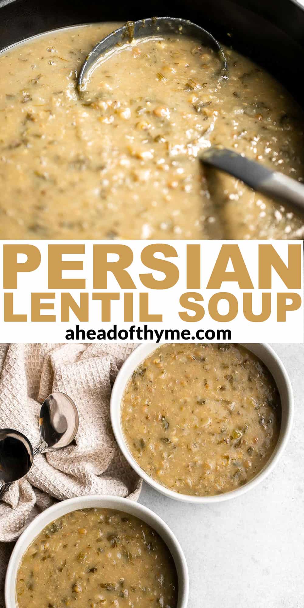 This Persian Lentil Soup is a quick and easy vegan soup that is flavorful, delicious, and healthy. Make this thick and hearty meal in just 45 minutes! | aheadofthyme.com