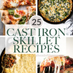 Over 25 best cast iron skillet recipes for breakfast, lunch, or dinner including pasta, pizza, chicken, ground beef, bread, eggs, and more. | aheadofthyme.com